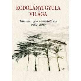 Tanulmányok és méltatások 1982–2017