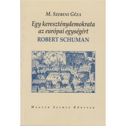 Egy kereszténydemokrata az európai egységért