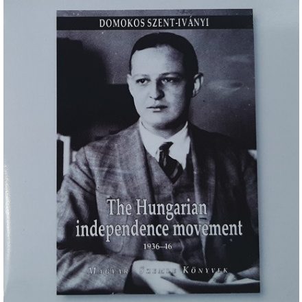 The Hungarian independence movement 1936–1946 (CD)